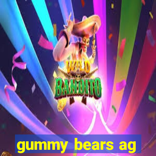 gummy bears ag