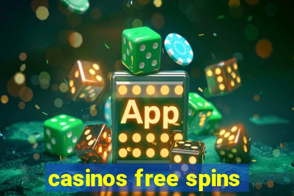 casinos free spins