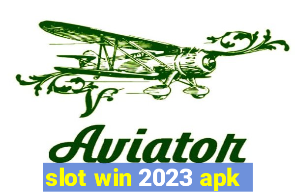 slot win 2023 apk