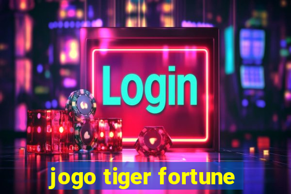 jogo tiger fortune