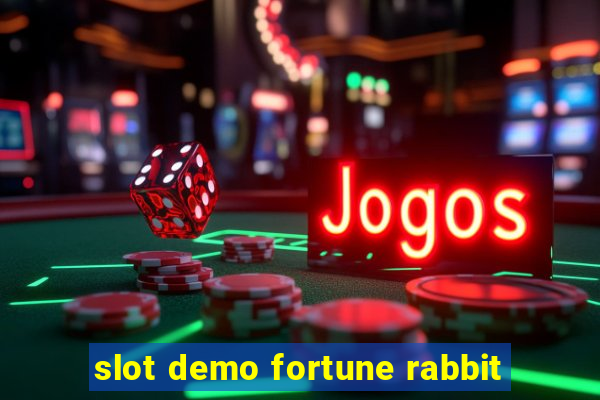 slot demo fortune rabbit