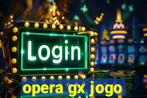 opera gx jogo