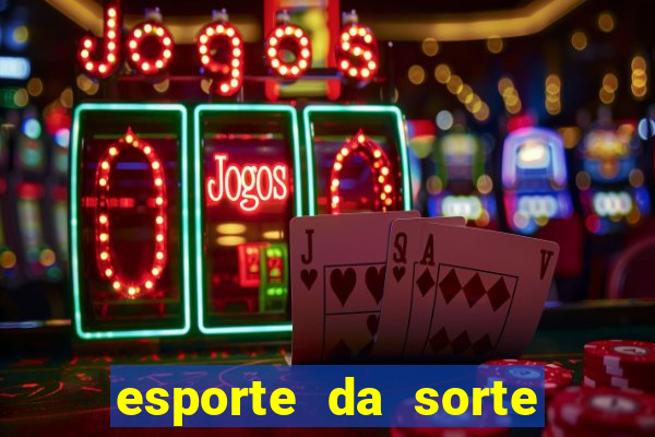 esporte da sorte melhor horário para jogar