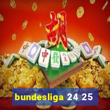 bundesliga 24 25