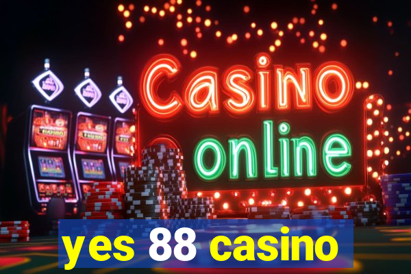 yes 88 casino