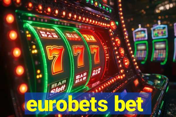 eurobets bet