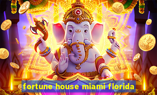 fortune house miami florida