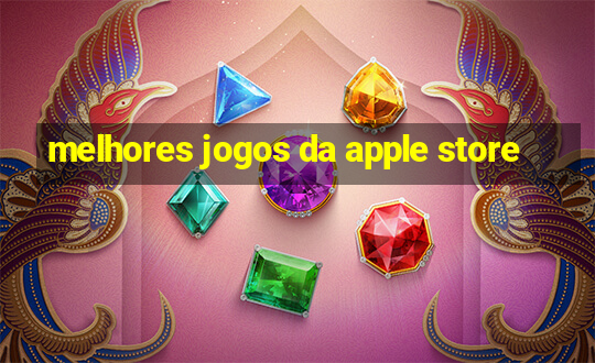 melhores jogos da apple store