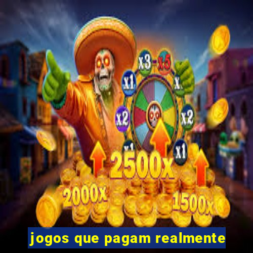 jogos que pagam realmente