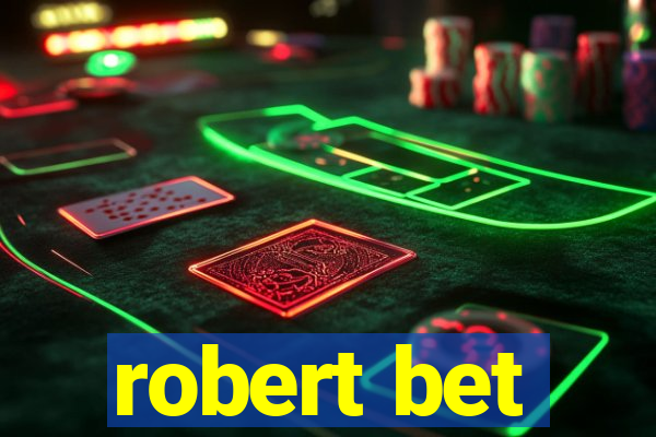 robert bet