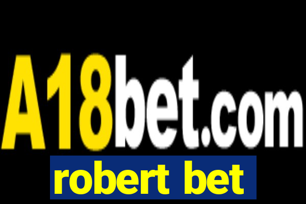 robert bet