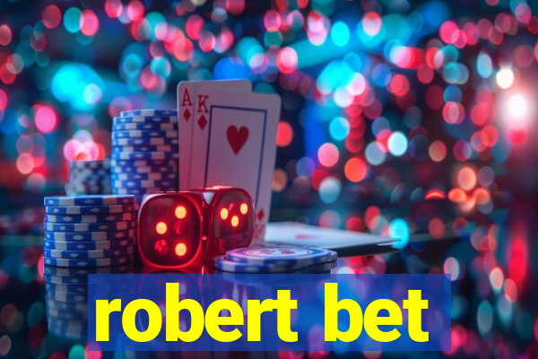 robert bet