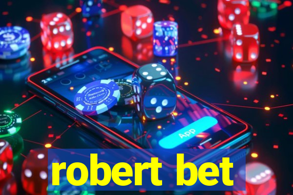 robert bet