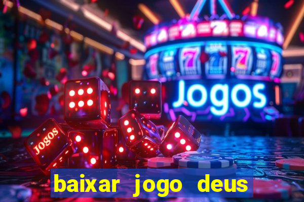 baixar jogo deus da guerra