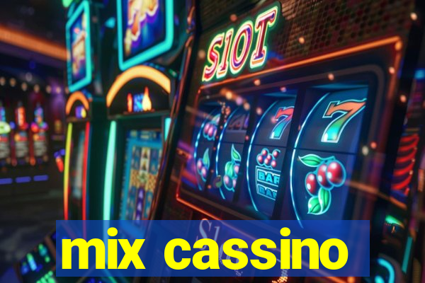 mix cassino