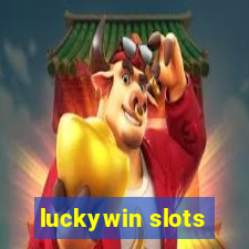 luckywin slots