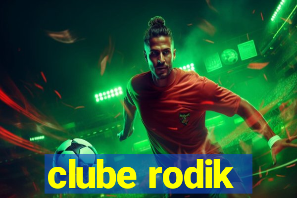 clube rodik