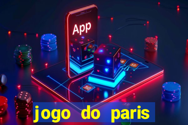 jogo do paris saint germain hoje ao vivo