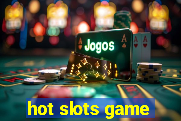 hot slots game