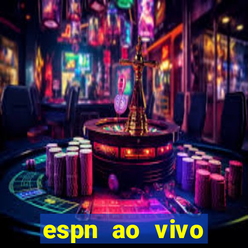 espn ao vivo online grátis