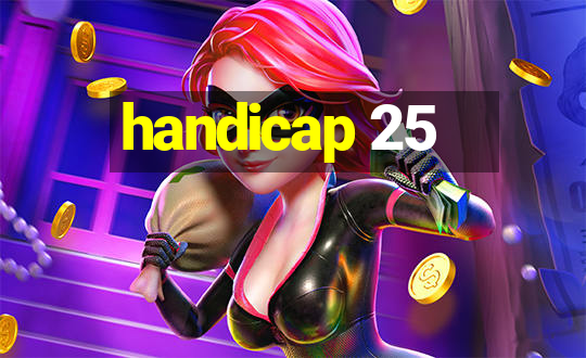 handicap 25