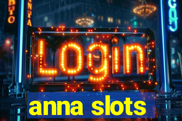 anna slots