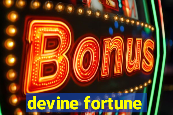 devine fortune