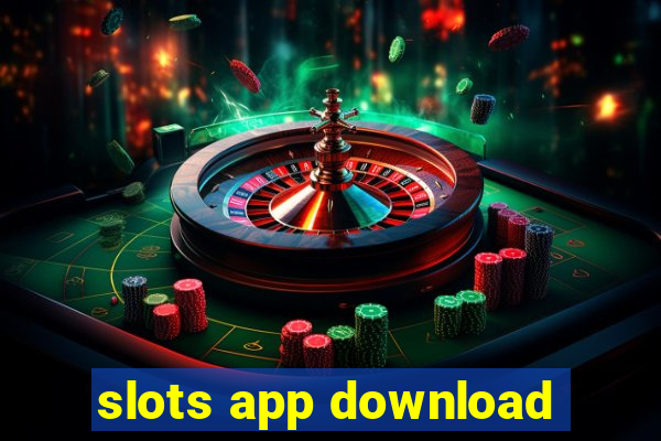 slots app download