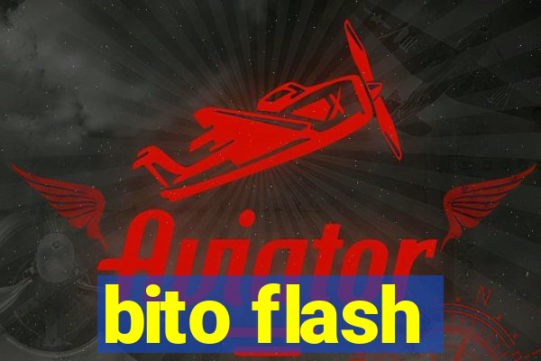 bito flash