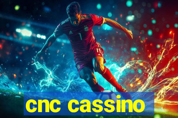 cnc cassino