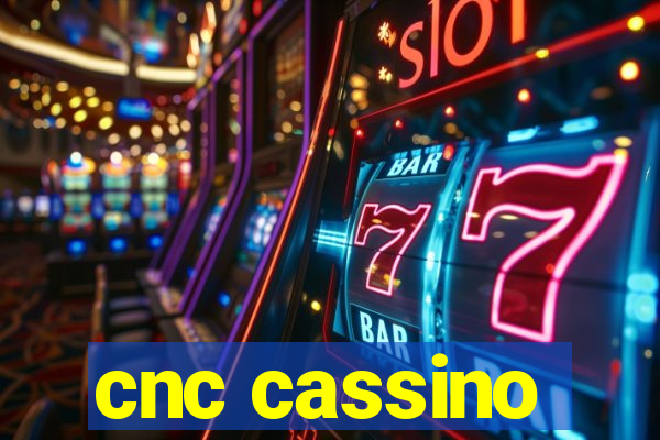 cnc cassino