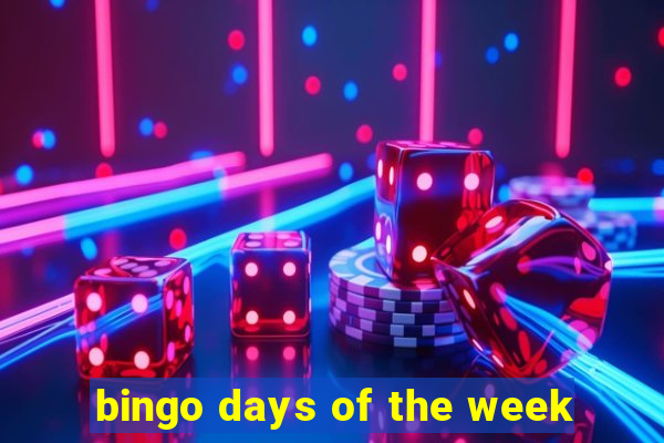 bingo days of the week