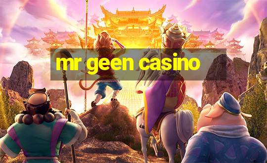 mr geen casino