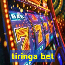 tiringa bet