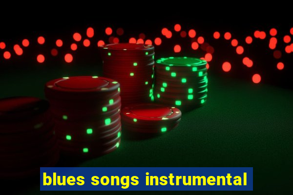 blues songs instrumental