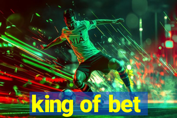 king of bet