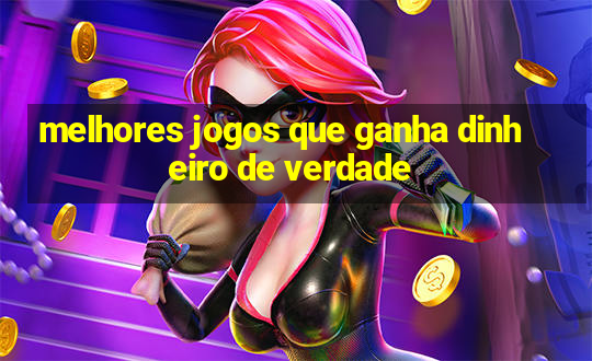 melhores jogos que ganha dinheiro de verdade