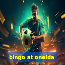 bingo at oneida