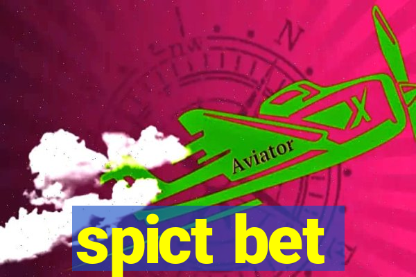 spict bet