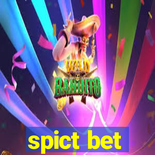 spict bet