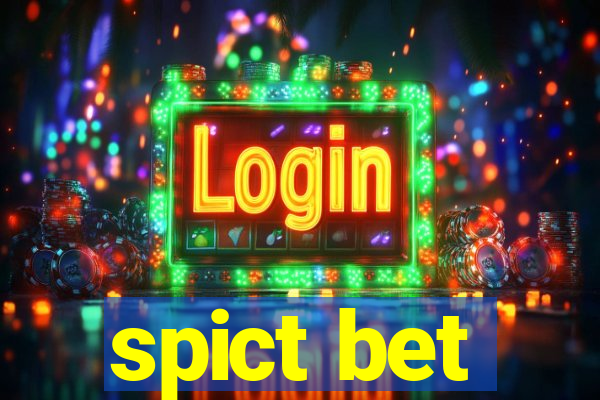 spict bet