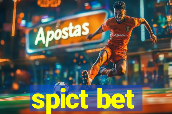 spict bet