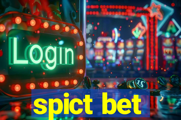 spict bet