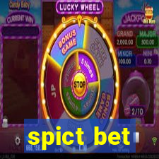 spict bet