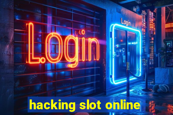 hacking slot online