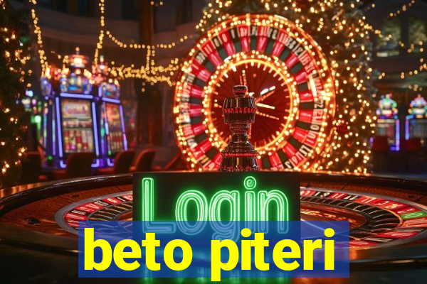 beto piteri