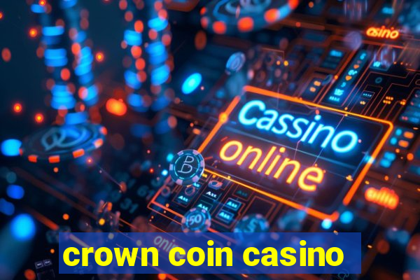 crown coin casino