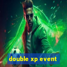 double xp event