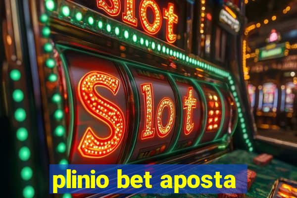 plinio bet aposta