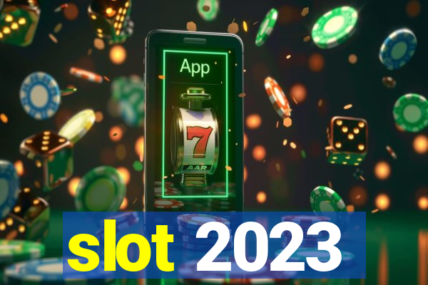 slot 2023